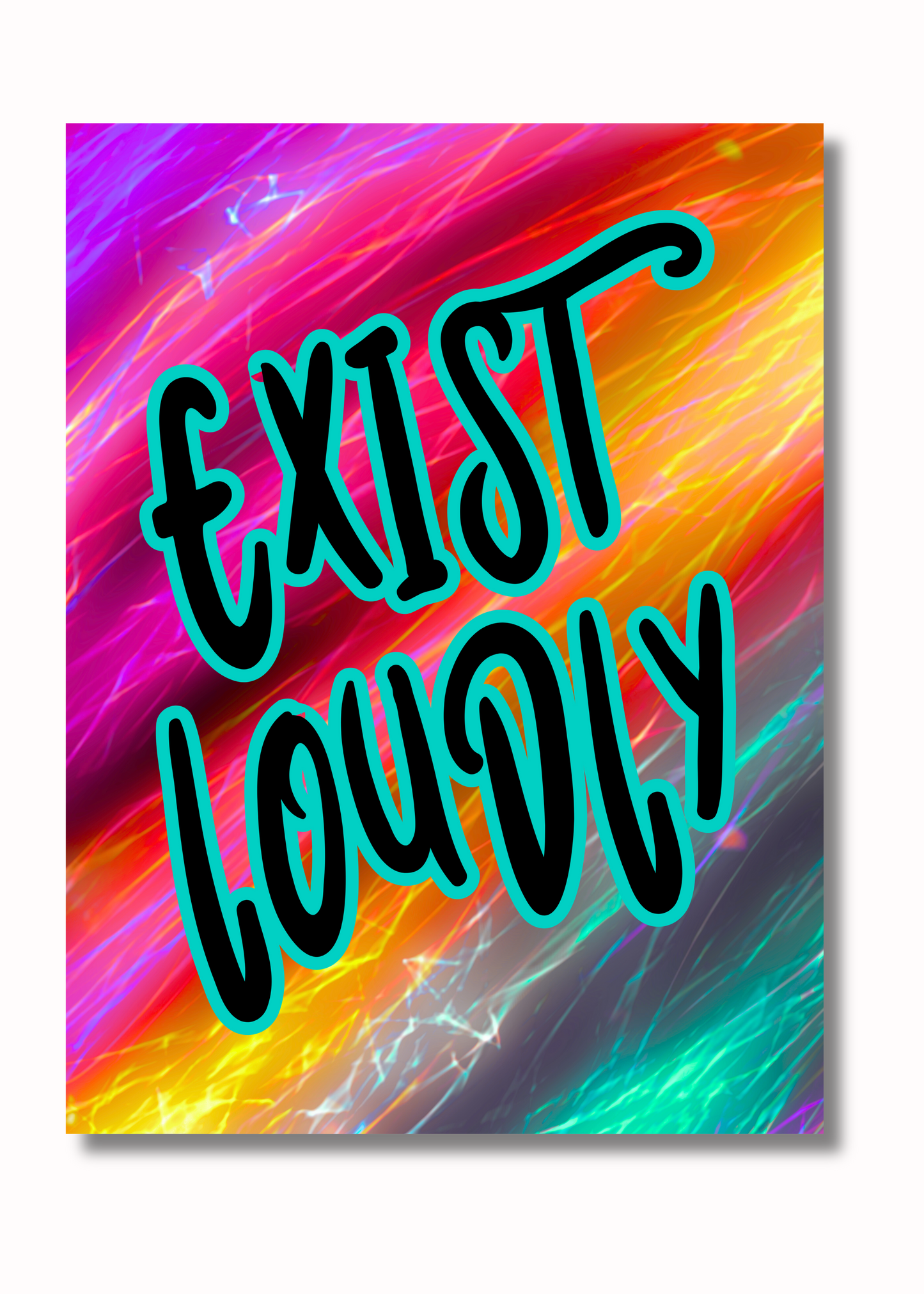 Exist Loudly