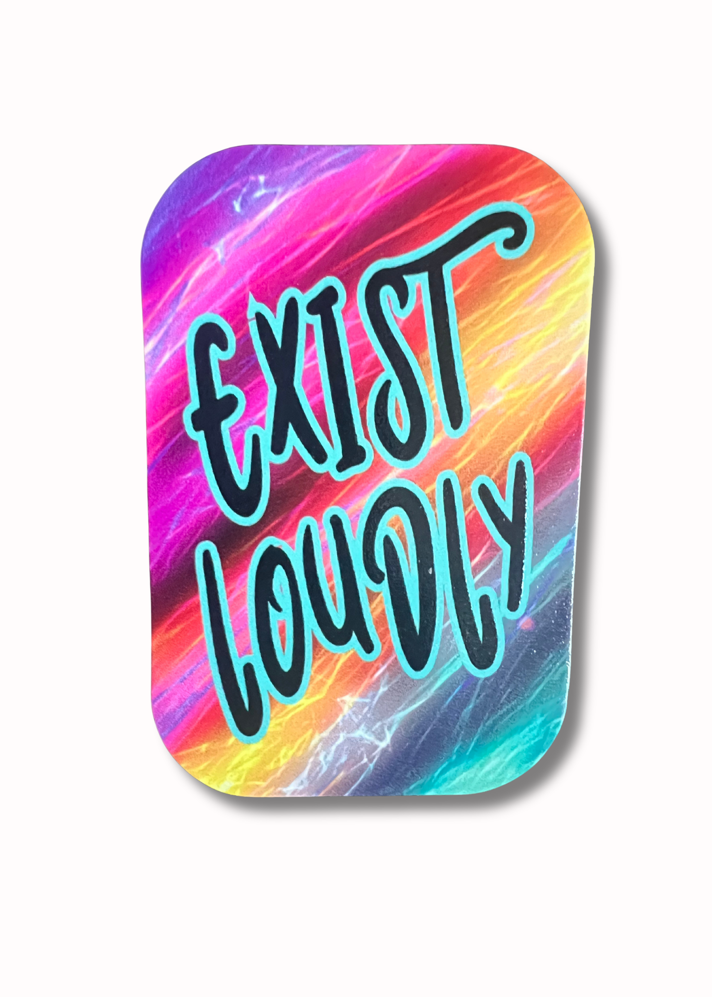 Exist Loudly -Magnet
