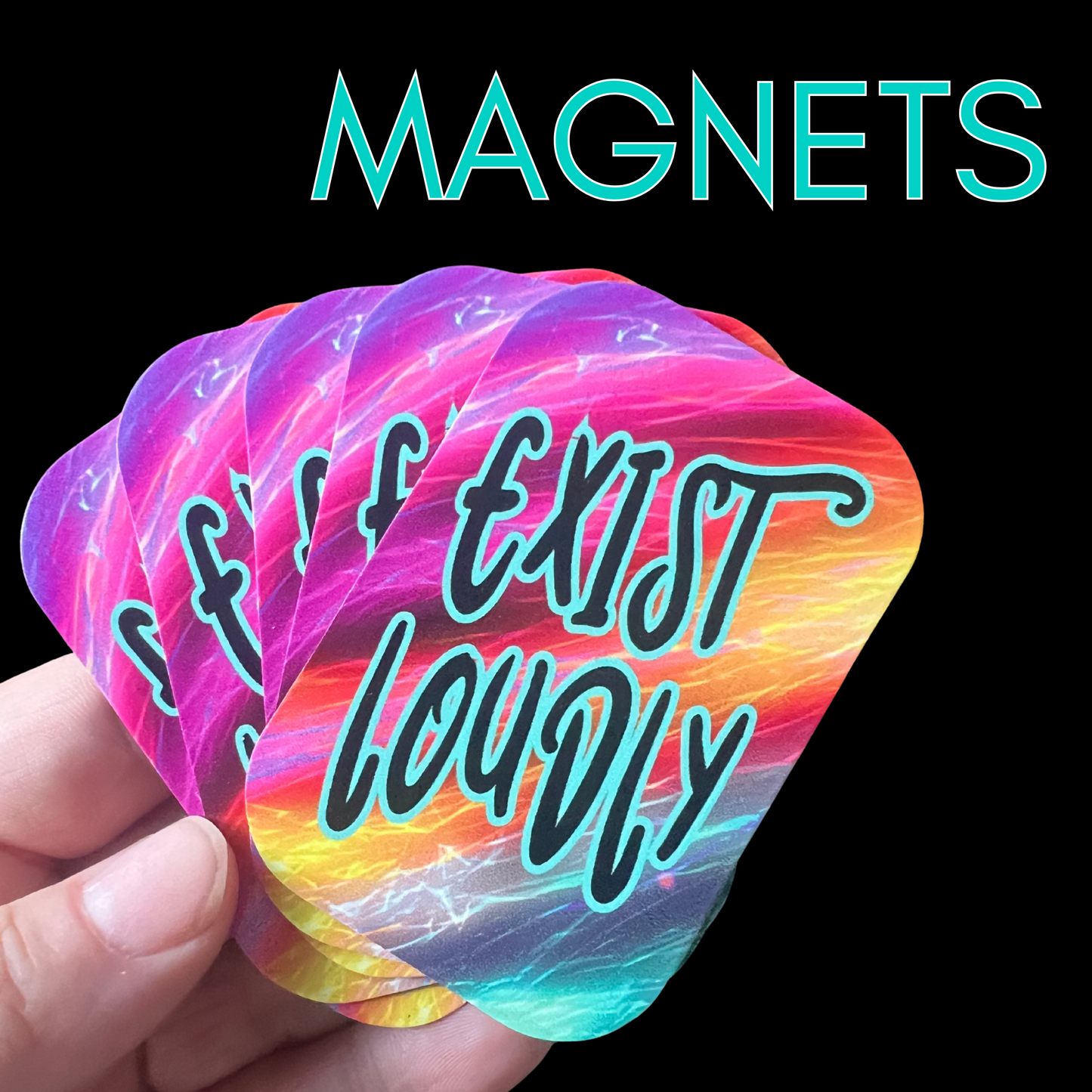 Exist Loudly -Magnet